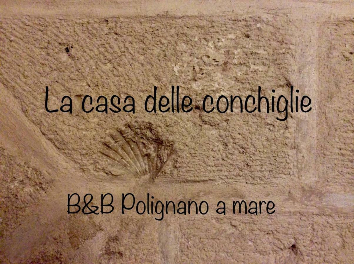 La Casa Delle Conchiglie B&B Полиньяно-а-Маре Экстерьер фото